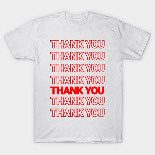 Classic "Thank You" Shirt T-Shirt by TeeCupDesigns